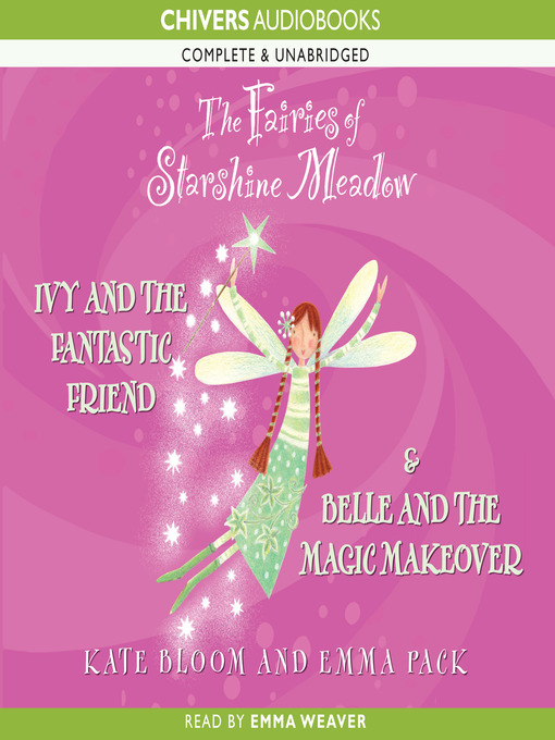 Title details for Ivy and the Fantastic Friend & Belle and the Magic Makeover by Kate Bloom - Available